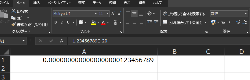 イ ル ホ - ム 
丁 - タ 
切 り 取 り 
・ 書 ) コ ビ 
グ ル プ ホ - ド 
挿 入 
ペ - ジ レ イ ア ウ ト 
Meiryo UI 
数 式 
校 閂 
表 示 
問 発 
ヘ ル プ 
~ 折 り 返 し て 全 体 を 表 示 す る 
セ ル を 結 合 し て 中 央 え ・ 
- / 貼 り 付 け 
1.23456789E -20 
A 
0.0000000000000000000123456789 
数 値 
C 
D 